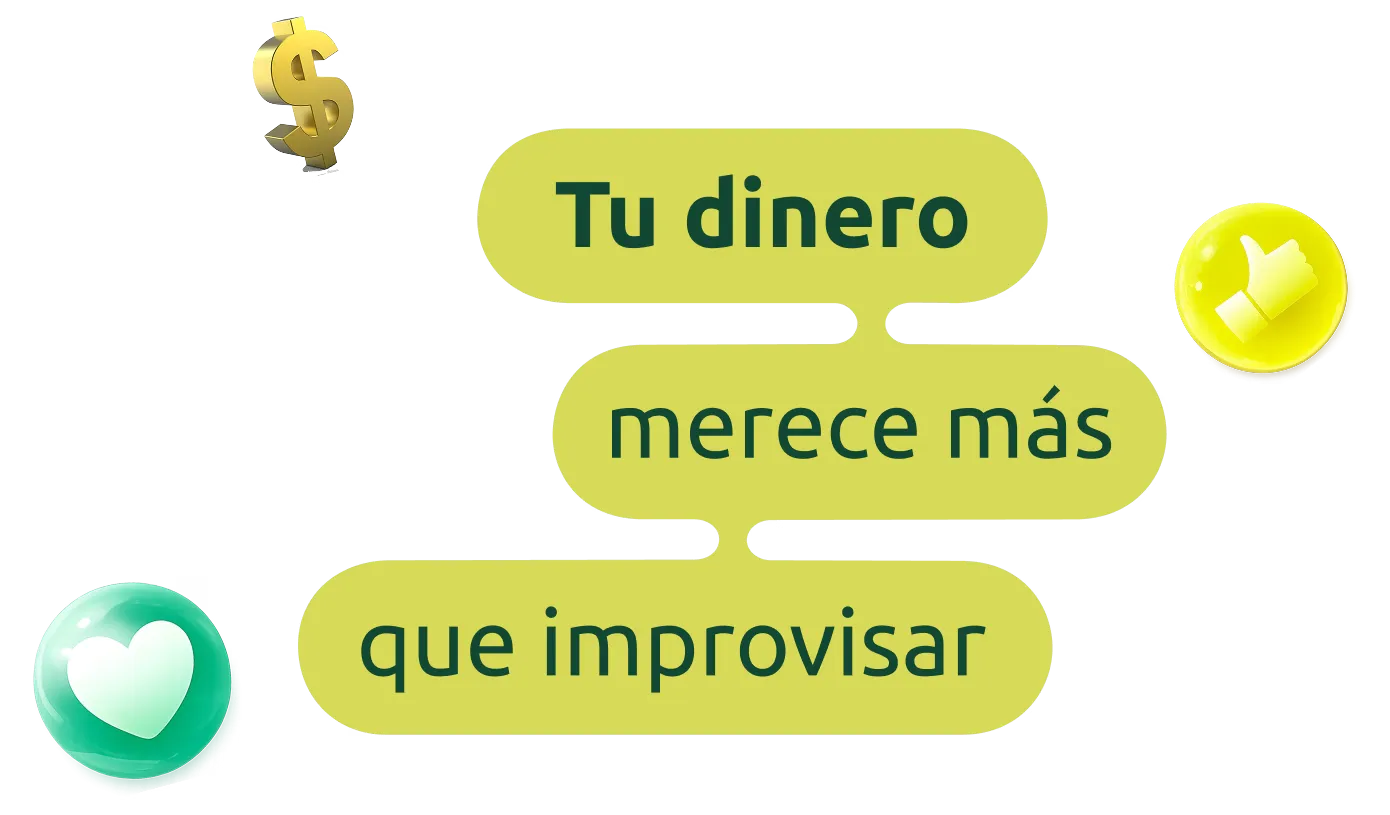 Pieza de campaña: tu dinero merece más que improvisar